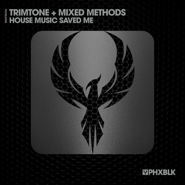 Trimtone - House Music Saved Me [PHXBLK]