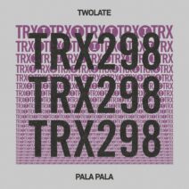 Twolate - Pala Pala [Toolroom Trax]