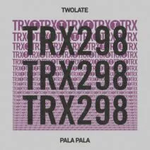 Twolate - Pala Pala [Toolroom Trax]