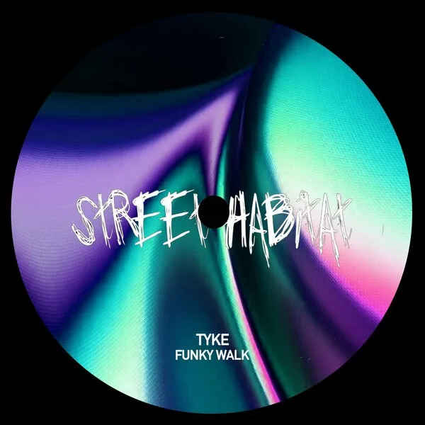 Tyke - Funky Walk [Street Habitat]