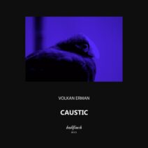 Volkan Erman - Caustic [Bullfinch]