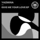 Yazmina - Give Me Your Love EP [HOTTRAX]