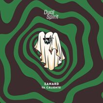 Zanard - Ya Caliente [Dual Spirit]