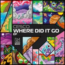 cesco. - Where Did It Go - EP [Lapsus Music]
