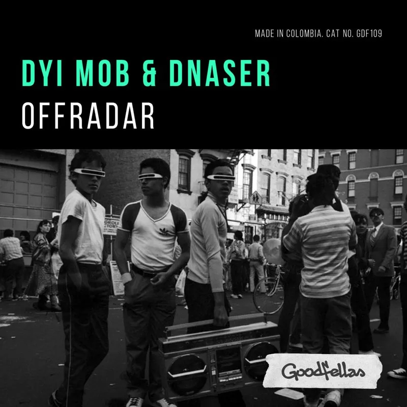 dnaser, DYI Mob - Off Radar [GoodFellas]