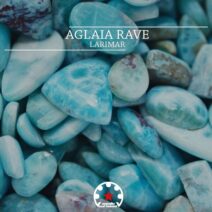 Aglaia Rave - Larimar [Mystic Carousel Records]