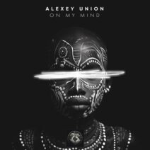 Alexey Union, Jenia Vice - On My Mind [Lost on You]