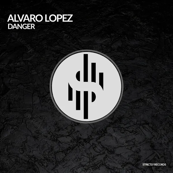 Alvaro lopez - Danger [Strictly Records]