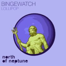 BINGEWATCH - Lollipop [North of Neptune]