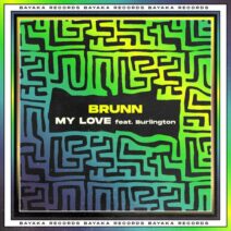 BRUNN - My Love [Bayaka Records]
