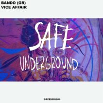 Bando (GR) - Vice Affair [Safe Underground]