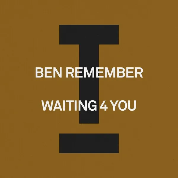 Ben Remember - Waiting 4 You [Toolroom]