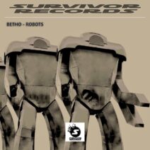 Betho - Robots (Original Mix) [Survivor Records]