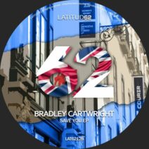 Bradley Cartwright - Save You EP [Latitud 62 Records]