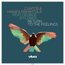 Cantos, Hamza Rahimtula - Return to the Feelings [Viva Recordings]