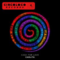 Carlita - Cash For Love [CircoLoco Records]