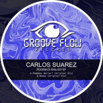 Carlos Suarez - Podemos Bailar? EP [Groove Flow Records]