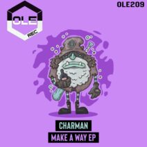 Charman - Make A Way EP [Ole Rec]