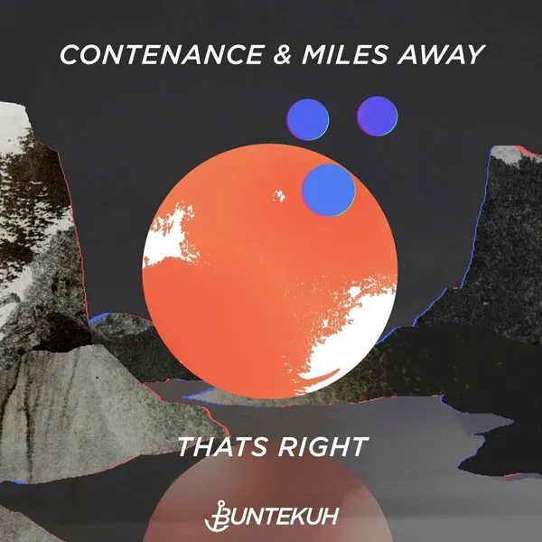 Contenance & Miles Away – Thats Right