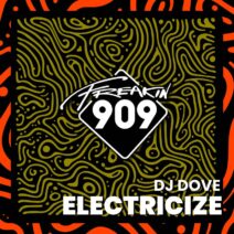 DJ Dove - Electricize [Freakin909]
