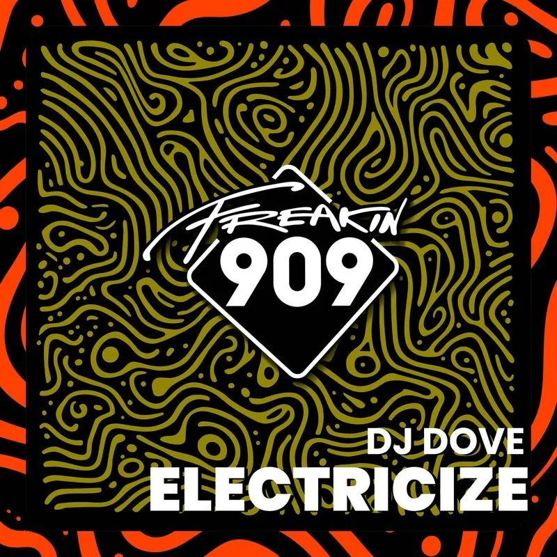 DJ Dove - Electricize [Freakin909]