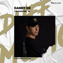 Danny DK - The Shooting EP [Duff Music]