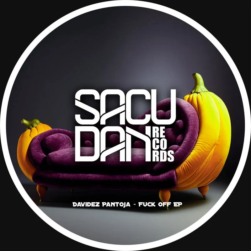 Davidez Pantoja - Fuck Off EP [Sacudan Records]