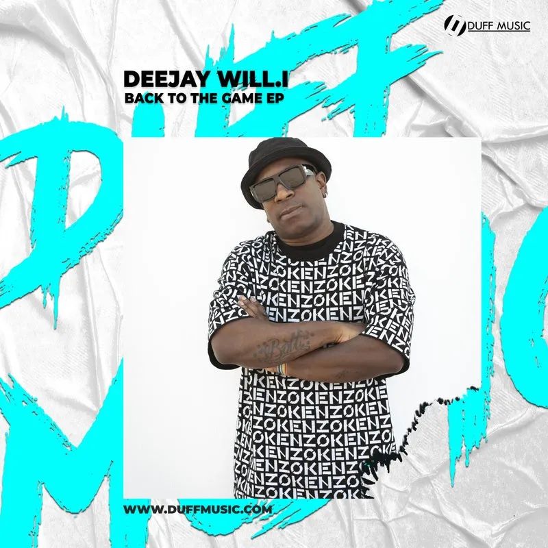 Deejay Will.i - Back To The Game EP [Duff Music]