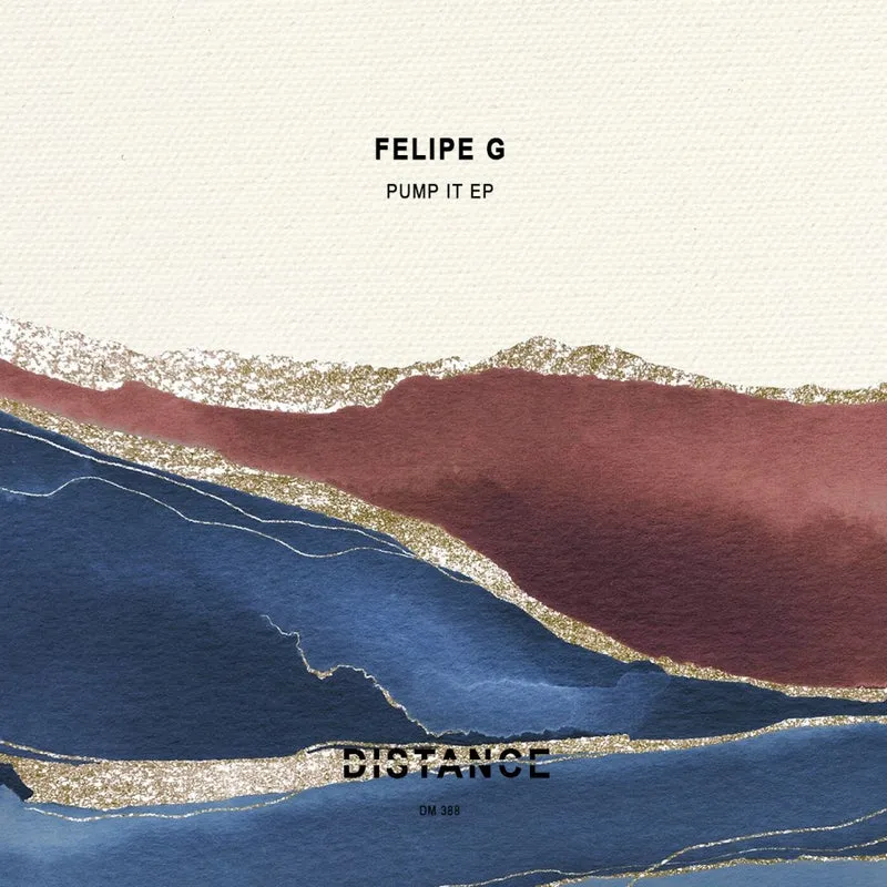Felipe G - Pump It EP [Distance Music]