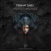 Ferhat Saygi - Perfect Balance [Polarity Underground]