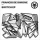 Francis De Simone - Switch EP [HOTTRAX]