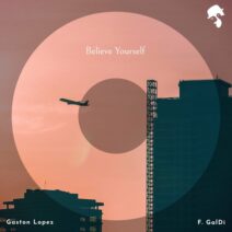 Gaston Lopez - Believe Yourself [GNTLMN]