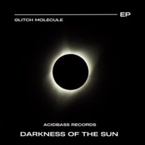 Glitch Molecule - Darkness of the Sun [Acidbass Records]