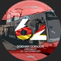 Gokhan Gokkaya, KIAN (GER) - Hypnosis EP [Latitud 62 Records]