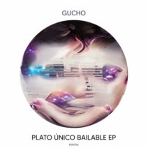 Gucho - Plato Único Bailable EP [Maximo Records]