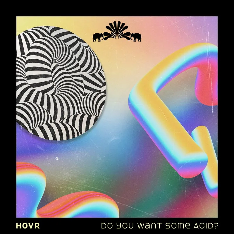 HOVR - Do You Want Some Acid? [3000 Grad Records]