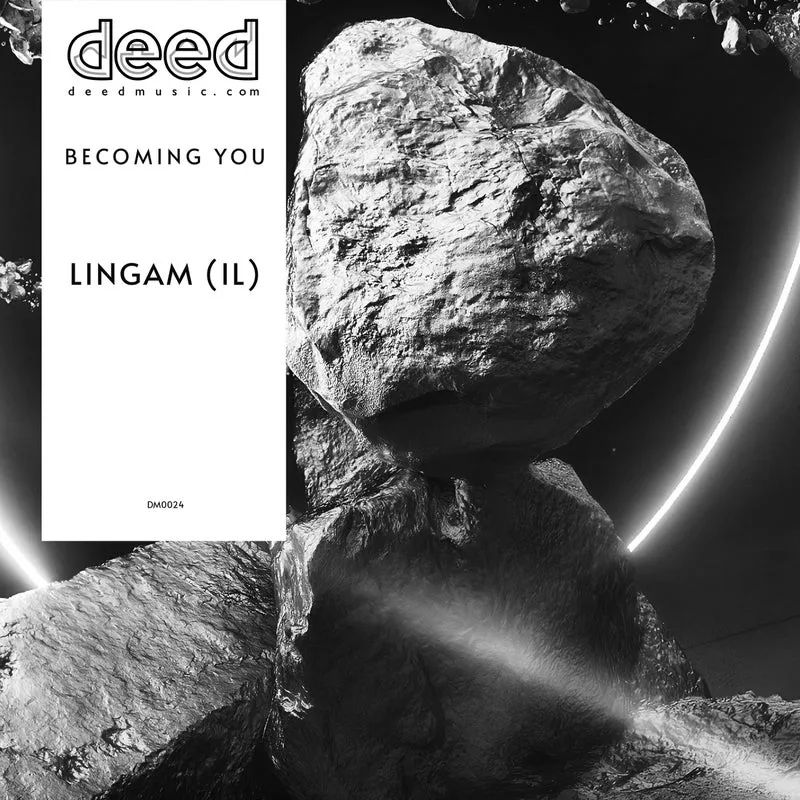 Lingam (IL) - Becoming You [Deed Music]