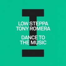 Low Steppa, Tony Romera - Dance To The Music [Toolroom]
