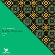 Lucho Bragagnolo - Another Dimension [AH Digital]
