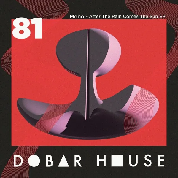 MOBO - After The Rain Comes The Sun EP [Dobar House]