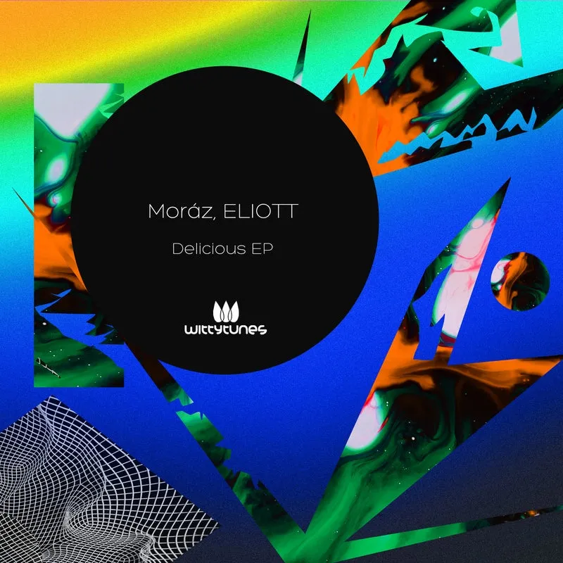 MORÁZ (BR), ELIOTT (BR) - Delicious EP [Witty Tunes]