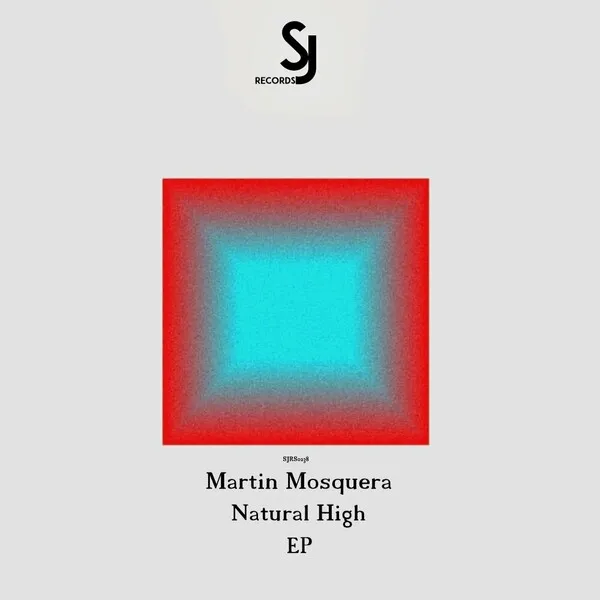 Martín Mosquera - Natural High EP [Secret Jams Records]