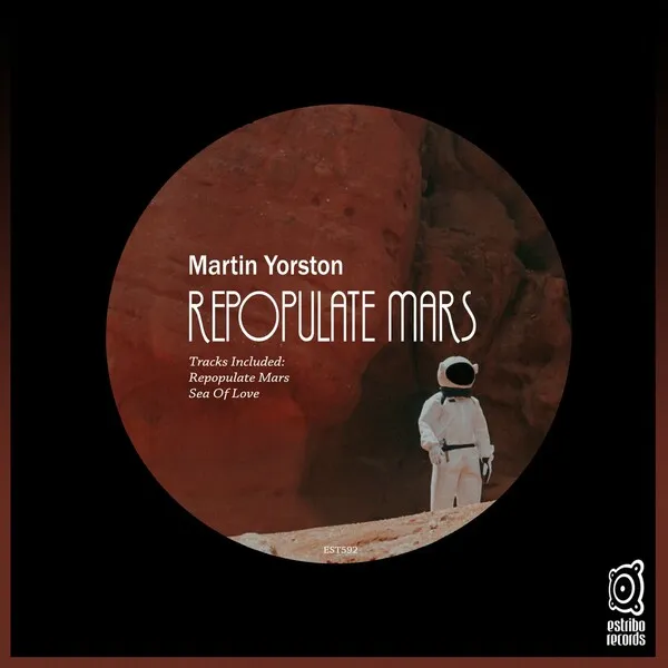 Martin Yorston - Repopulate Mars [Estribo Records]