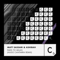 Matt Sassari, Ashibah - Paris to Milan (Hugo Cantarra Remix) [Cr2 Records]