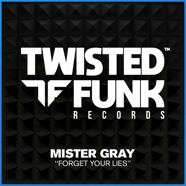Mister Gray – Forget Your Lies