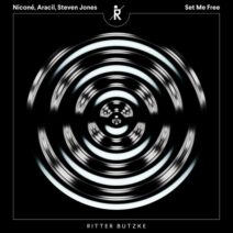 Nicone, Steven Jones, Aracil - Set Me Free [Ritter Butzke Records]