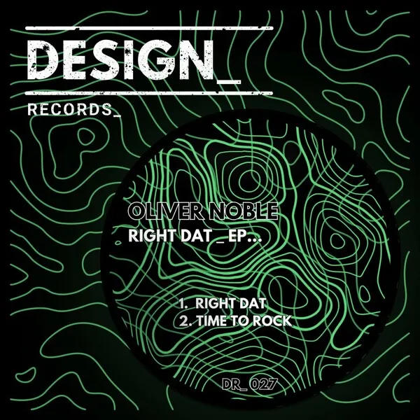 Oliver Noble - Right Dat [DESIGN_ Records]