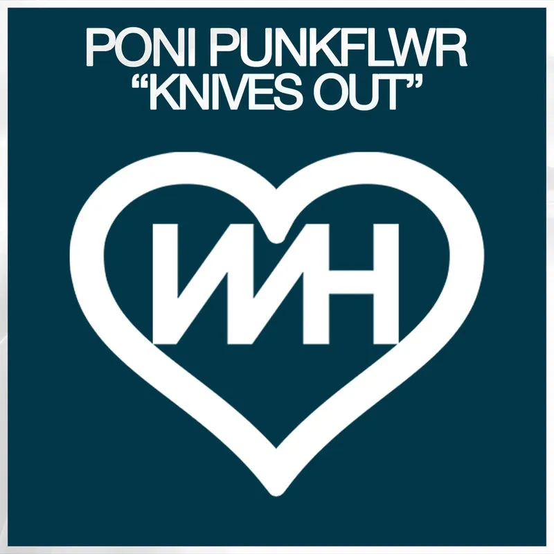 Poni PunkFlwr - Knives Out [Whore House]
