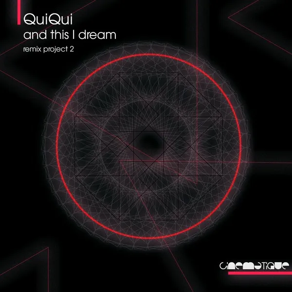 QuiQui – And This I Dream (Remix Project 2)