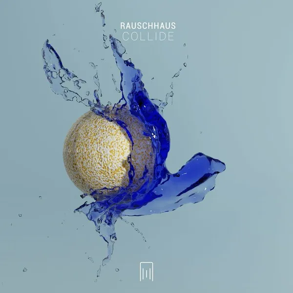 Rauschhaus – Collide